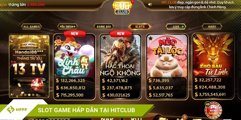 Slot Game hấp dẫn tại Hitclub