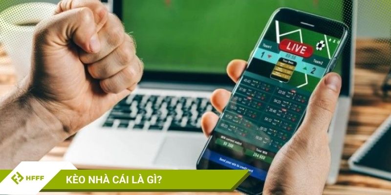 Kèo nhà cái là gì?