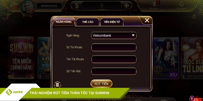 Trải nghiệm rút tiền thần tốc tại Sunwin