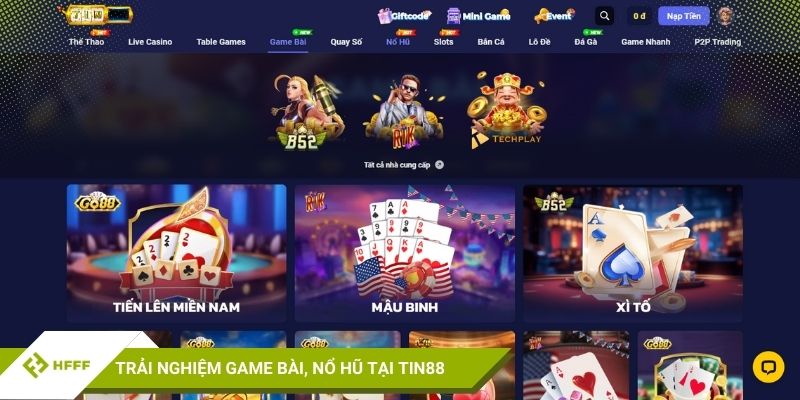 Trải nghiệm game bài, nổ hũ tại TIN88
