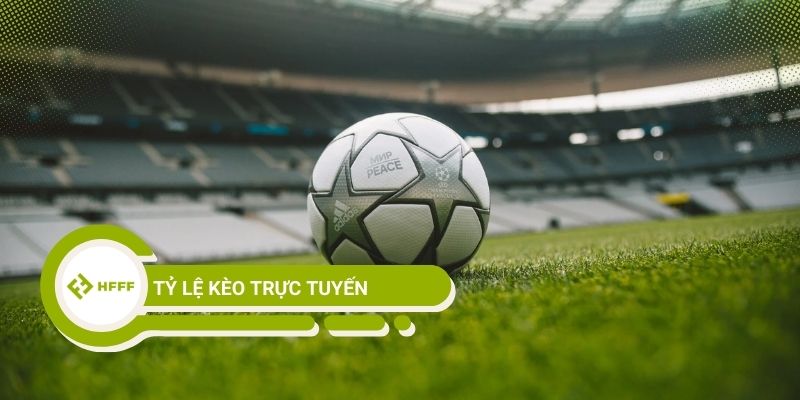 Tỷ lệ kèo trực tuyến