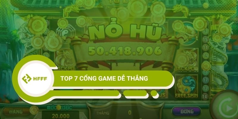 Cổng game dễ thắng cho người mới