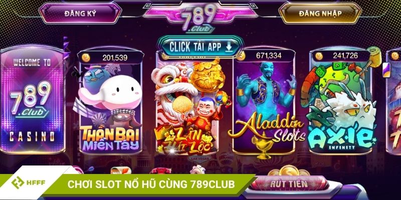 Săn hũ cùng 789Club với đa dạng slot hấp dẫn