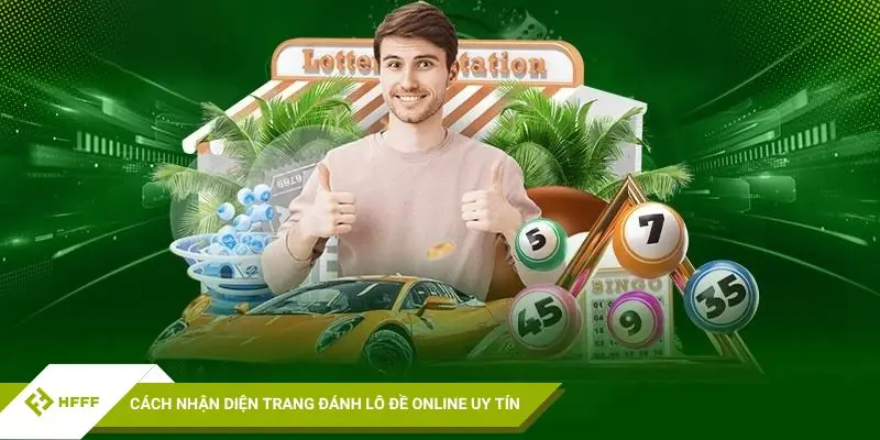 Cách nhận diện một trang đánh lô đề online uy tín
