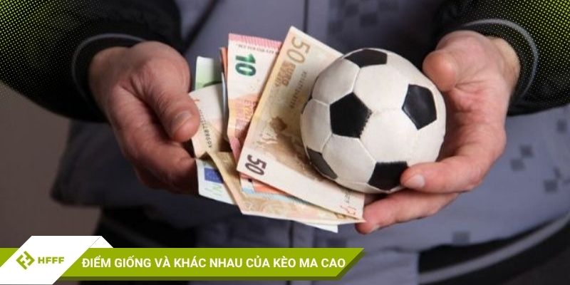 So sánh 2 tỷ lệ kèo Ma Cao và châu Á