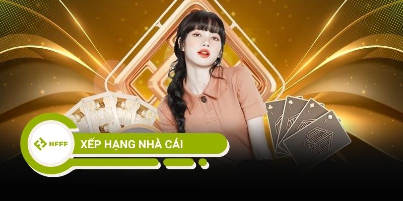 xếp hạng nhà cái